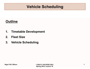 Vehicle Scheduling Outline 1.  Timetable Development 2.  Fleet Size