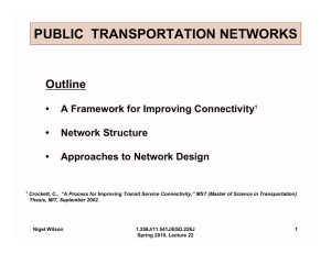 PUBLIC  TRANSPORTATION NETWORKS Outline • A Framework for Improving Connectivity