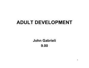 ADULT DEVELOPMENT John Gabrieli 9.00 1