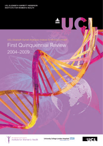 First Quinquennial Review 2004–2009 UCL Elizabeth Garrett Anderson Institute for Women’s Health