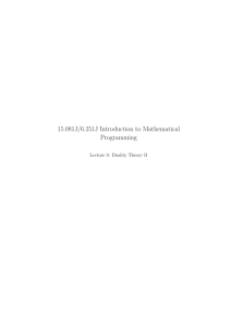 15.081J/6.251J Introduction to Mathematical Programming Lecture 9:  Duality Theory II
