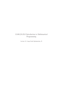 15.081J/6.251J Introduction to Mathematical Programming Lecture 15:  Large Scale Optimization, II