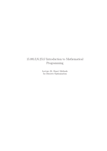 15.081J/6.251J Introduction to Mathematical Programming Lecture  25:  Exact  Methods