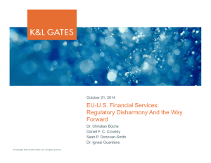 EU-U.S. Financial Services: Regulatory Disharmony And the Way Forward October 21, 2014