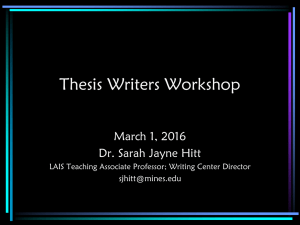 Thesis Writers Workshop March 1, 2016 Dr. Sarah Jayne Hitt