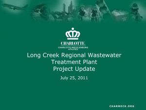 Long Creek Regional Wastewater Treatment Plant Project Update July 25, 2011
