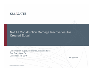 Not All Construction Damage Recoveries Are Created Equal Construction SuperConference, Session E25
