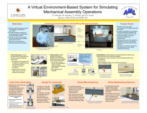 A Virtual Environment-Based System for Simulating Mechanical Assembly Operations Project Goals