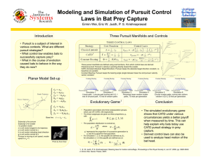 Modeling and Simulation of Pursuit Control Laws in Bat Prey Capture Introduction
