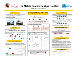 The Mobile Facility Routing Problem Russell Halper and S. Raghavan Motivation