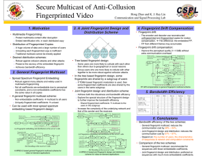 Secure Multicast of Anti-Collusion Fingerprinted Video 1. Motivation