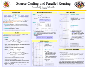 Source Coding and Parallel Routing Azadeh Faridi, Anthony Ephremides TECH2004