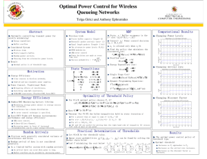 Optimal Power Control for Wireless Queueing Networks Computational Results Abstract