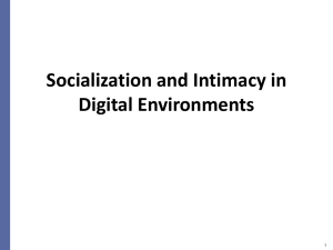 Socialization and Intimacy in Digital Environments 1