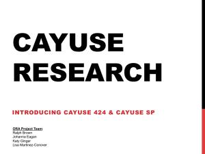 CAYUSE RESEARCH INTRODUCING CAYUSE 424 &amp; CAYUSE SP ORA Project Team