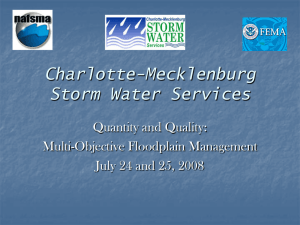 Charlotte-Mecklenburg Storm Water Services Quantity and Quality: Multi-Objective Floodplain Management