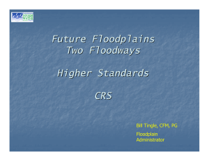 Future Floodplains Two Floodways Higher Standards CRS