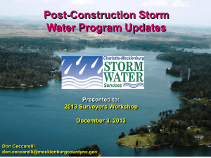 Post-Construction Storm Water Program Updates Presented to: 2013 Surveyors Workshop