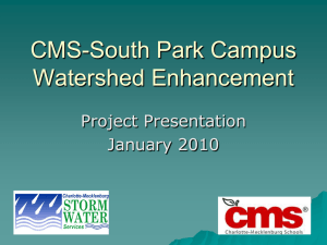 CMS-South Park Campus Watershed Enhancement Project Presentation January 2010