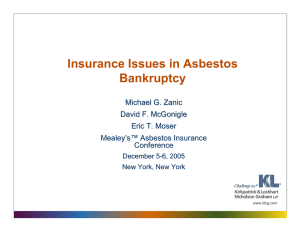 Insurance Issues in Asbestos Bankruptcy Michael G. Zanic David F. McGonigle