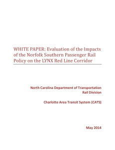 WHITE	PAPER:	Evaluation	of	the	Impacts of	the	Norfolk	Southern	Passenger	Rail Policy	on	the	LYNX	Red	Line	Corridor