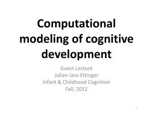 Computational modeling of cognitive development Guest Lecture