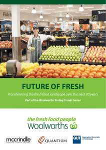 FUTURE OF FRESH Part of the Woolworths Trolley Trends Series 1