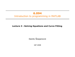 6.094 Introduction to programming in MATLAB Danilo Šćepanović