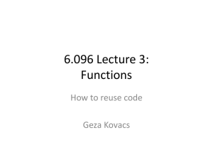 6.096 Lecture 3: Functions How to reuse code