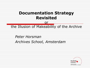 Documentation Strategy Revisited or the Illusion of Makeability of the Archive
