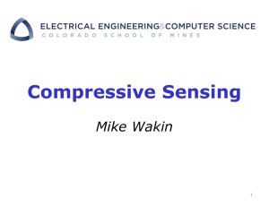 Compressive Sensing Mike Wakin 1