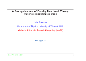 A few applications of Density Functional Theory: materials modelling ab-initio Julie Staunton