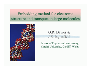 Embedding method for electronic structure and transport in large molecules J.E. Inglesfield
