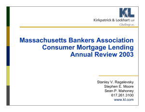 Massachusetts Bankers Association Consumer Mortgage Lending Annual Review 2003 Stanley V. Ragalevsky
