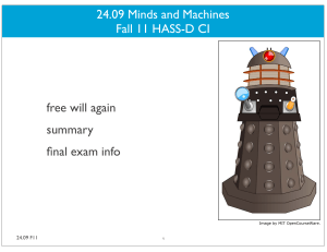 24.09 Minds and Machines Fall 11 HASS-D CI free will again summary