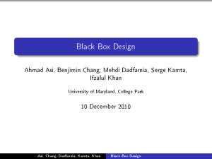 Black Box Design Ahmad Asi, Benjimin Chang, Mehdi Dadfarnia, Serge Kamta,