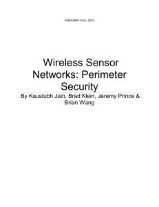 Wireless Sensor Networks: Perimeter Security By Kaustubh Jain, Brad Klein, Jeremy Prince &amp;