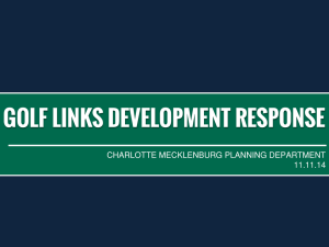 GOLF LINKS DEVELOPMENT RESPONSE CHARLOTTE MECKLENBURG PLANNING DEPARTMENT 11.11.14