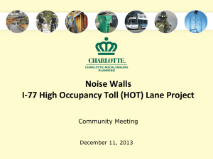 Noise Walls I-77 High Occupancy Toll (HOT) Lane Project Community Meeting