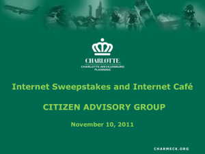 Internet Sweepstakes and Internet Café CITIZEN ADVISORY GROUP November 10, 2011