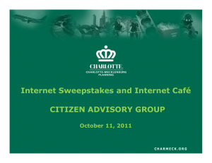 Internet Sweepstakes and Internet Café CITIZEN ADVISORY GROUP October 11, 2011