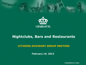 Nightclubs, Bars and Restaurants CITIZENS ADVISORY GROUP MEETING February 19, 2013