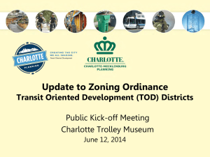 Update to Zoning Ordinance Transit Oriented Development (TOD) Districts Public Kick-off Meeting