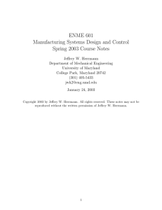 ENME 601 Manufacturing Systems Design and Control Spring 2003 Course Notes