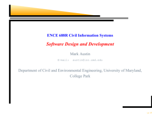 Software Design and Development ENCE 688R Civil Information Systems Mark Austin