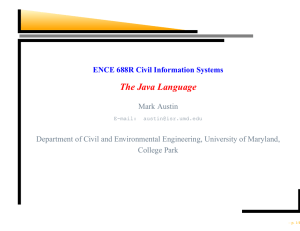 The Java Language ENCE 688R Civil Information Systems Mark Austin