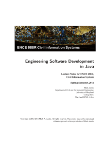 Engineering Software Development in Java Lecture Notes for ENCE 688R, Civil Information Systems