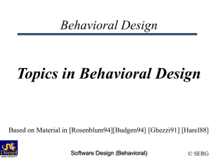 Topics in Behavioral Design Behavioral Design © SERG