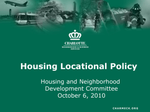Housing Locational Policy Housing and Neighborhood Development Committee October 6, 2010