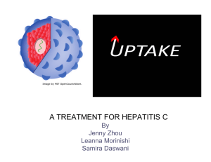 HEPATITIS C A TREATMENT FOR HEPATITIS C By Jenny Zhou